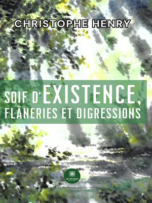 cover image of Soif d'existence, flâneries et digressions